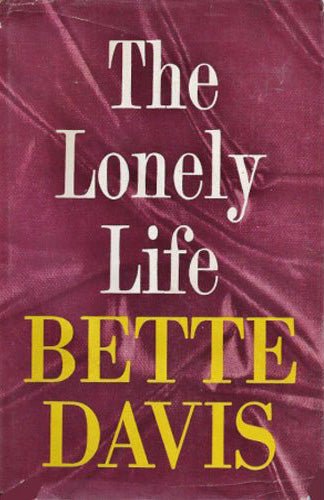 The Lonely Life: The Bette Davis Autobiography - Hardcover - 1962 – rare, vintage, or collectible item from Deb’s Book Paradise