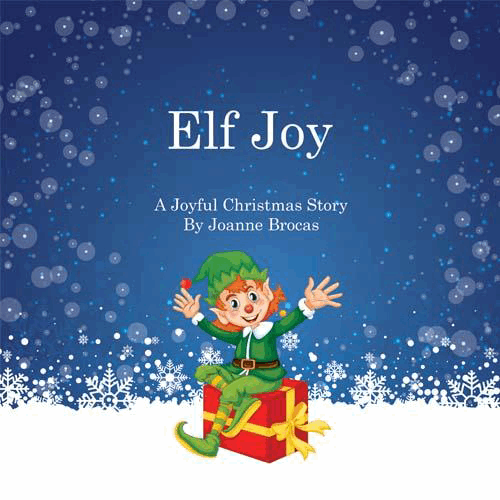 Elf Joy: A Joyful Christmas Story – rare and collectible book from Deb’s Rare Books