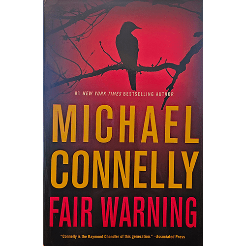 Cover of Fair Warning by Michael Connelly featuring a black silhouette of a bird perched on a branch against a blood-red sky and bold yellow text.
