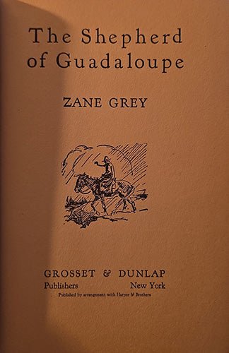 The Shepherd of Guadalupe by Zane Grey – rare, vintage, or collectible item from Deb’s Book Paradise