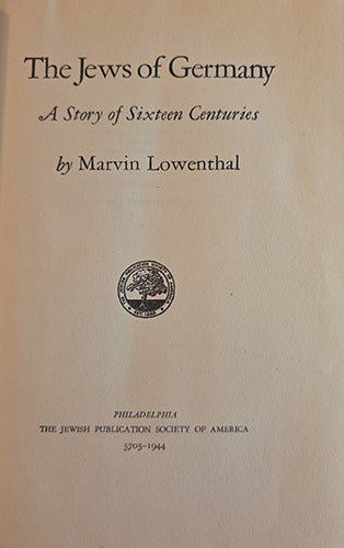 The Jews of Germany — Lowenthal (1944, JPS) Near Fine in Jacket – rare, vintage, or collectible item from Deb’s Book Paradise