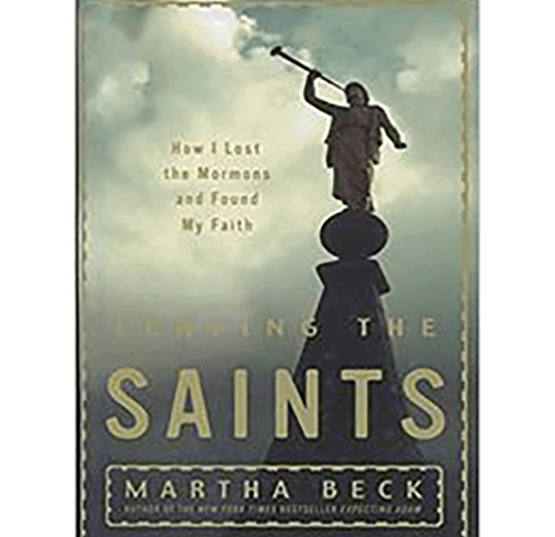 Cover of Leaving the Saints by Martha Beck, featuring a statue of the angel Moroni against a cloudy sky with bold gold lettering and spiritual tone.