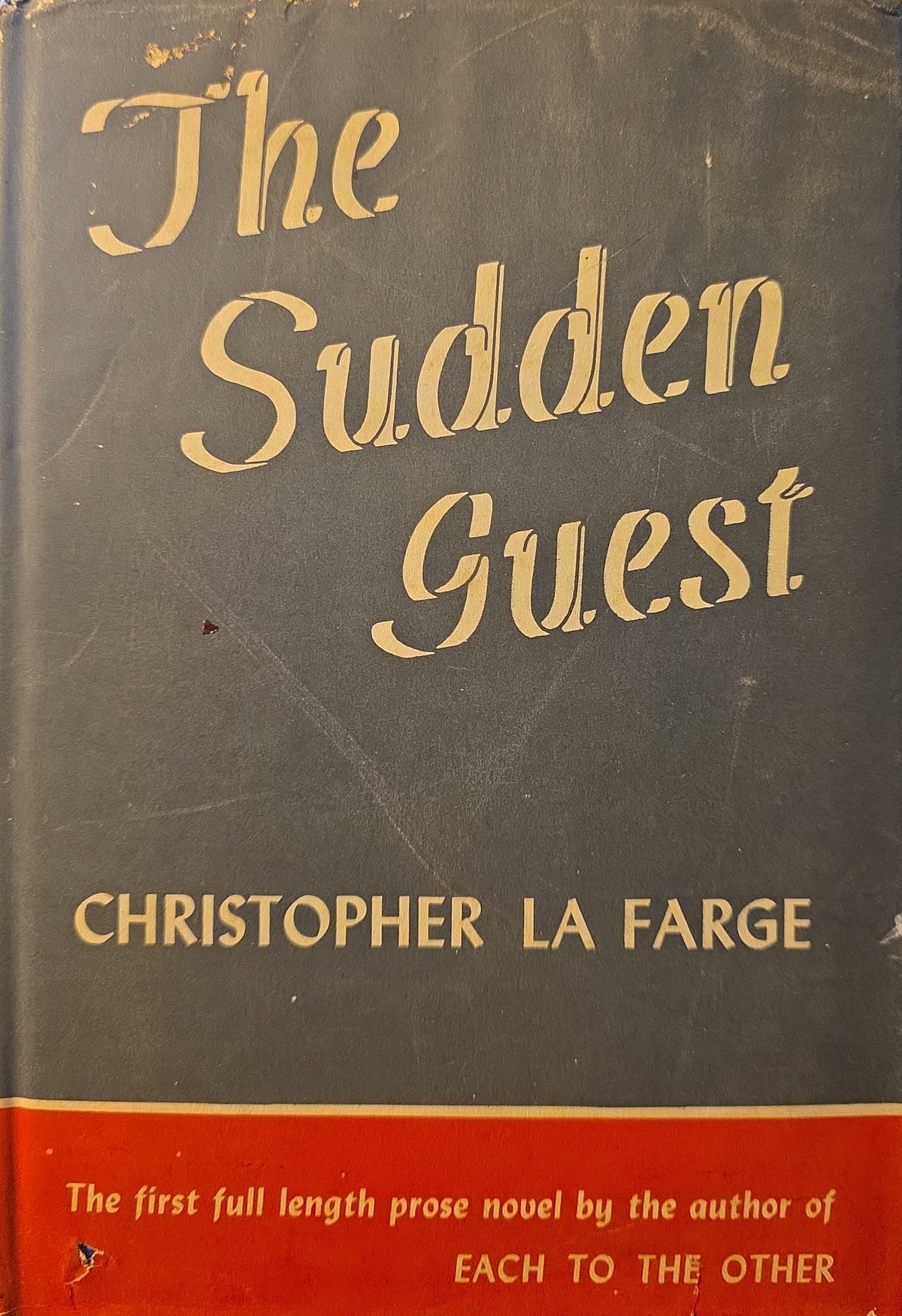 Vintage book cover of 'The Sudden Guest' by Christopher La Farge, featuring a dark gray cover with gold lettering and a red band at the bottom.