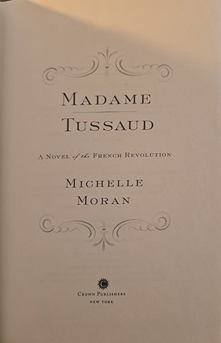 Madame Tussaud: A Novel of the French Revolution Hardcover – rare, vintage, or collectible item from Deb’s Book Paradise