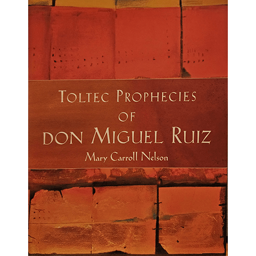 Toltec Prophecies of Don Miguel Ruiz – rare and collectible book from Deb’s Rare Books