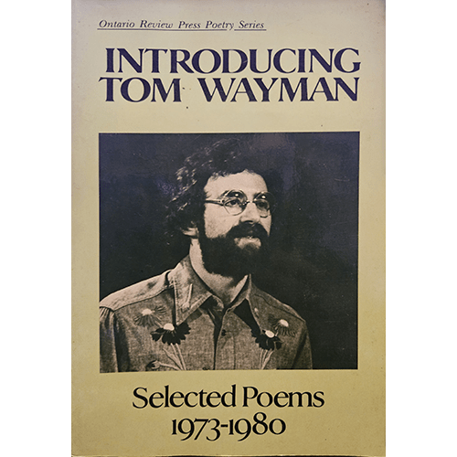 Introducing Tom Wayman: Selected Poems 1973 - 1980 – rare and collectible book from Deb’s Rare Books