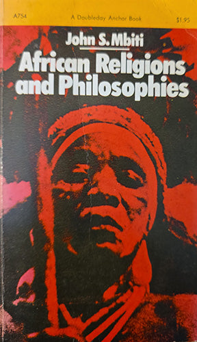 Front cover of African Religions and Philosophy by John S. Mbiti, First Anchor Books Edition, 1970.