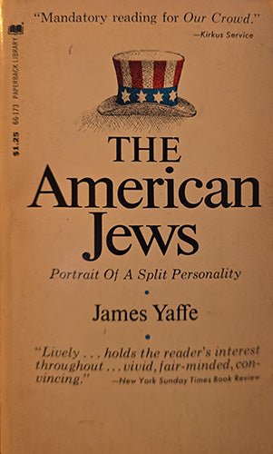 Front cover of The American Jews: Portrait of a Split Personality by James Yaffe mass market paperback