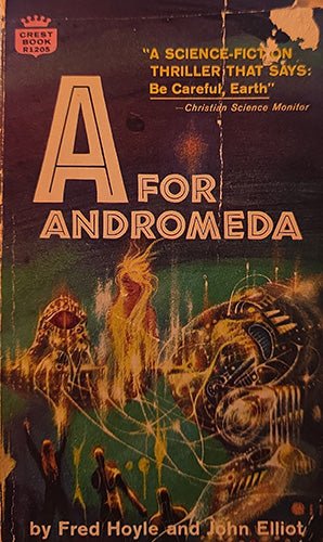 Vintage paperback book cover for 'A for Andromeda' by Fred Hoyle and John Elliot, featuring a dark sci-fi illustration with a large letter A and glowing figures against a green and orange cosmic background.