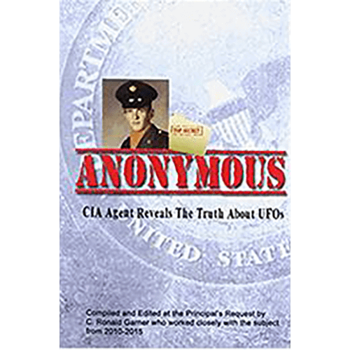 Anonymous: A Former CIA Agent comes out of the Shadows to Brief the White House about UFOs Paperback – rare and collectible book from Deb’s Rare Books