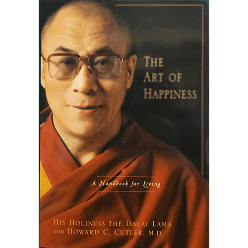 The cover of The Art of Happiness features a portrait of His Holiness the Dalai Lama, wearing glasses and traditional Tibetan robes, with a serene expression, against a dark backdrop.