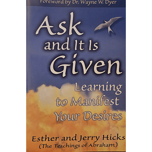 Ask and it is Given: Learning to Manifest your Desires – rare and collectible book from Deb’s Rare Books