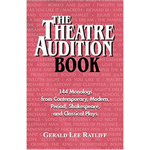 The Theatre Audition Book: Playing Monologs from Contemporary, Modern, Period, Shakespeare, and Classical Plays - Paperback – rare and collectible book from Deb’s Rare Books