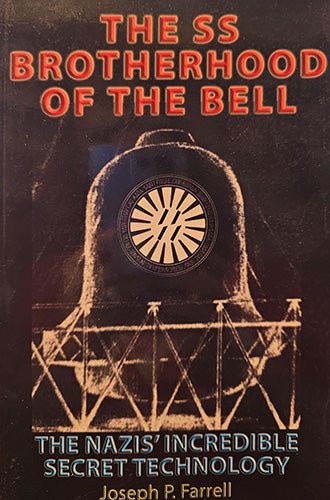 Book cover for 'The SS Brotherhood of the Bell: The Nazis' Incredible Secret Technology' by Joseph P. Farrell, featuring a large bell illustration with a circular emblem on a dark background and red and blue text.
