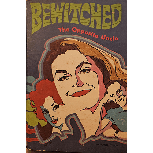 Bewitched: The Opposite Uncle – rare and collectible book from Deb’s Rare Books
