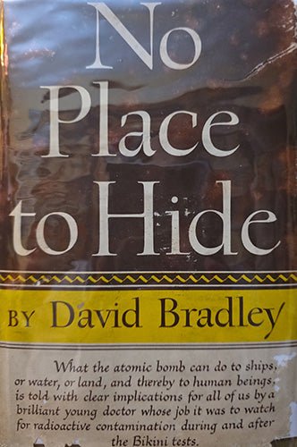 No Place to Hide — David Bradley — 1948 First Edition in Jacket (Atomic Age) – rare, vintage, or collectible item from Deb’s Book Paradise