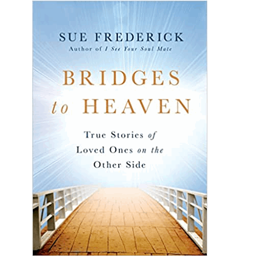 Bridges to Heaven: True Stories of Loved Ones on the Other Side – rare and collectible book from Deb’s Rare Books