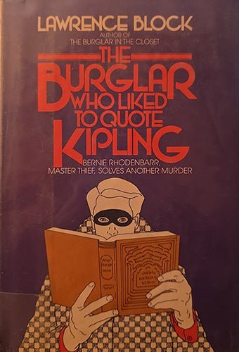 Front cover of The Burglar Who Liked to Quote Kipling by Lawrence Block, hardcover first edition with illustrated dust jacket