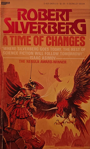 A vintage paperback book cover for Robert Silverberg's science fiction novel 'A Time of Changes,' featuring a red title, an illustrated warrior, and a large bird against an orange-brown desert-like background.