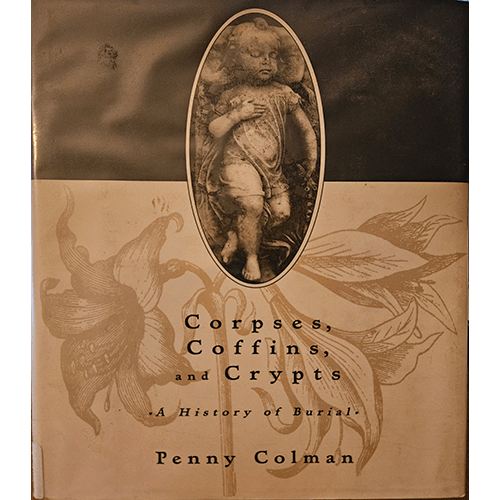 Cover of Corpses, Coffins, and Crypts by Penny Colman featuring a sepia-toned angel statue and floral etching on a two-tone background.