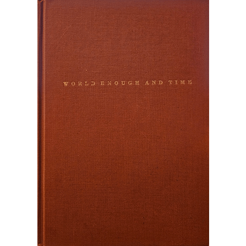 Hardcover copy of World Enough and Time by Robert Penn Warren, rust cloth cover with gold lettering, 1950 Random House edition, no dust jacket.