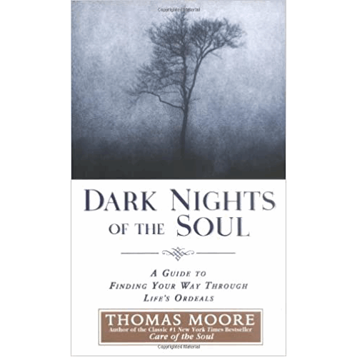 Dark Nights of the Soul: A Guide to Finding Your Way Through Life's Ordeals – rare and collectible book from Deb’s Rare Books