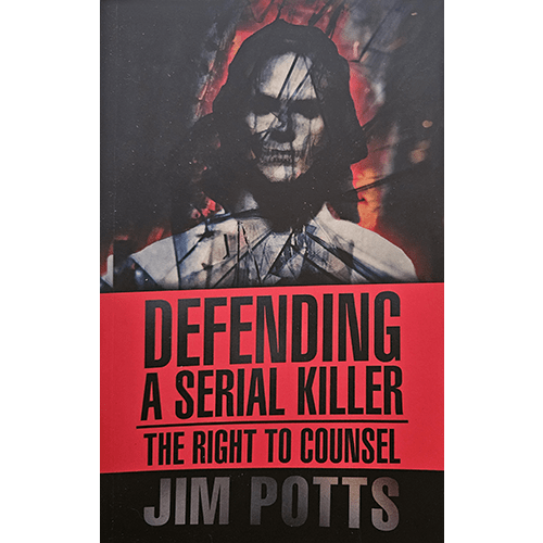 Defending A Serial Killer: right to Counsel – rare and collectible book from Deb’s Rare Books