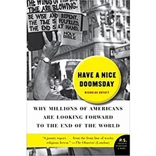 Black-and-white cover with a protester holding an apocalyptic sign, with bold yellow title Have a Nice Doomsday by Nicholas Guyatt in a large circle.