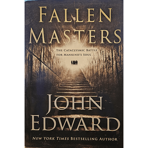 The image is of a book cover titled "Fallen Masters" by John Edward. The cover features a dark and moody background with an image of a long, ascending staircase that appears to be made of stone, leading towards a bright light at the top. In the distance, there are silhouettes of people standing at the top of the stairs. The title "Fallen Masters" is written in large, gold letters at the top of the cover.