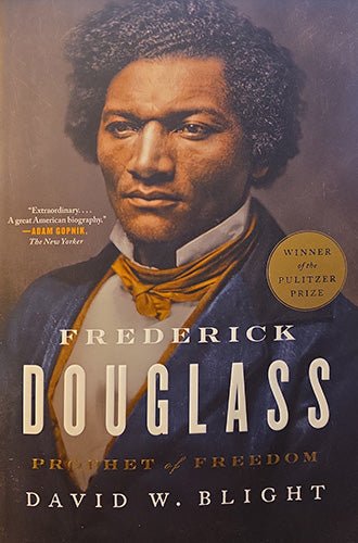 Frederick Douglass: Prophet of Freedom by David W. Blight, Simon & Schuster paperback edition, front cover