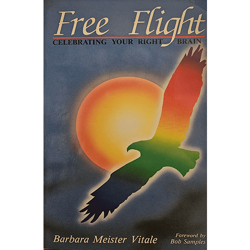 Free Flight: Celebrating Your Right Brain – rare and collectible book from Deb’s Rare Books