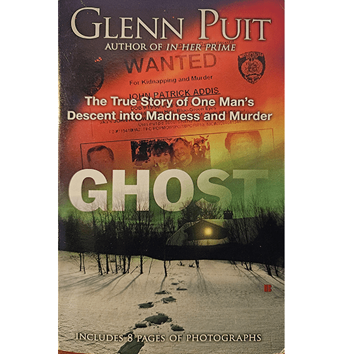 Ghost: the True Story of One Man's Descent into Madness and Murder – rare and collectible book from Deb’s Rare Books