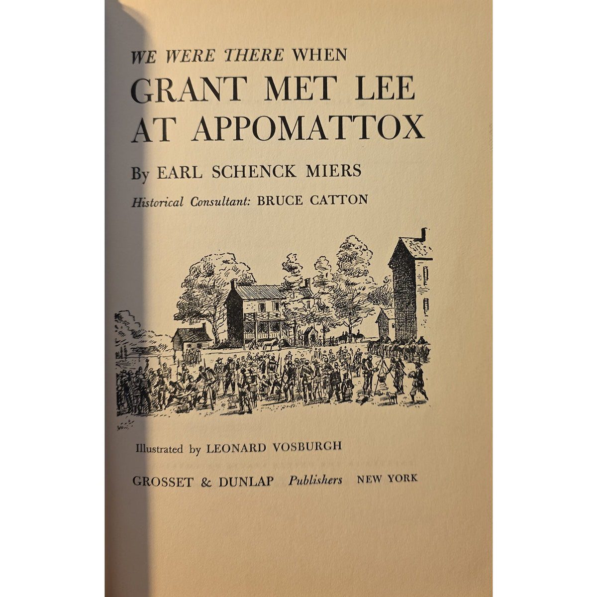 Front cover of the book 'We Were There When Grant Met Lee At Appomattox' by Earl Schenck Miers, with a beige background, black serif text, and a black line drawing of a historical scene near a building and crowd.