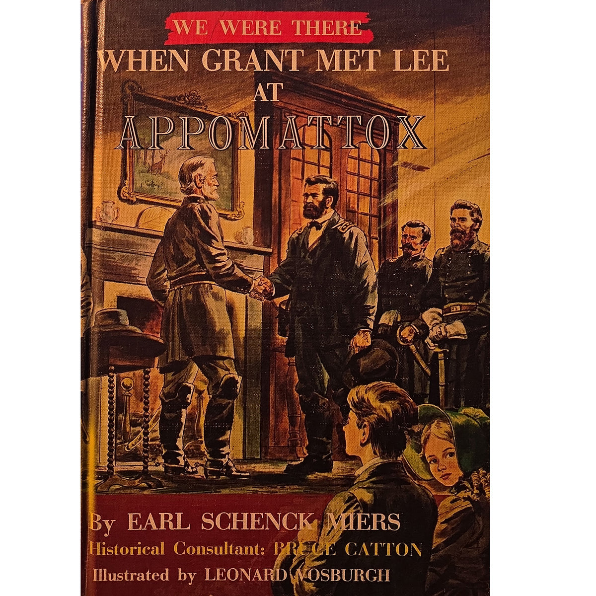 A vintage illustrated book cover titled "We Were There When Grant Met Lee at Appomattox" with historical figures in a sepia-toned interior scene and author credit for Earl Schenck Miers.