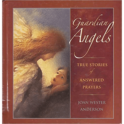 A beautifully illustrated angel gently cradles a child's face on the cover of Guardian Angels: True Stories of Answered Prayers, evoking warmth and divine protection.