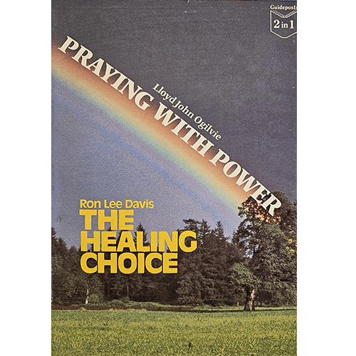 Cover of "Praying with Power" by Lloyd John Ogilvie and "The Healing Choice" by Ron Lee Davis, featuring a natural landscape with a rainbow and a dark sky. The titles are in bold white and yellow text, respectively, with a "Guideposts 2 in 1" label in the top corner.