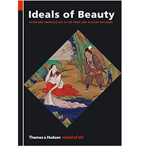 Ideals of Beauty: Asian and American Art in the Freer and Sackler Galleries (World of Art) Paperback – Illustrated – rare and collectible book from Deb’s Rare Books