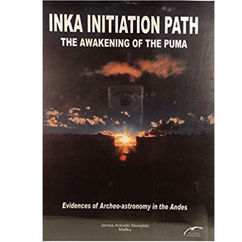 Inka Inituation Path: The Awakening of the Puma – rare and collectible book from Deb’s Rare Books