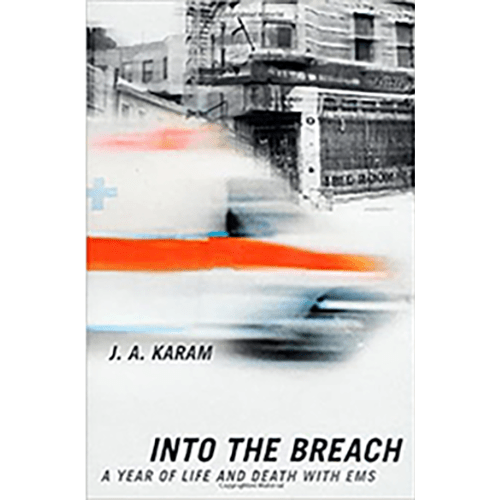 Cover of Into the Breach by J.A. Karam featuring a blurred ambulance speeding through a gritty cityscape, symbolizing urgency and life-saving action.