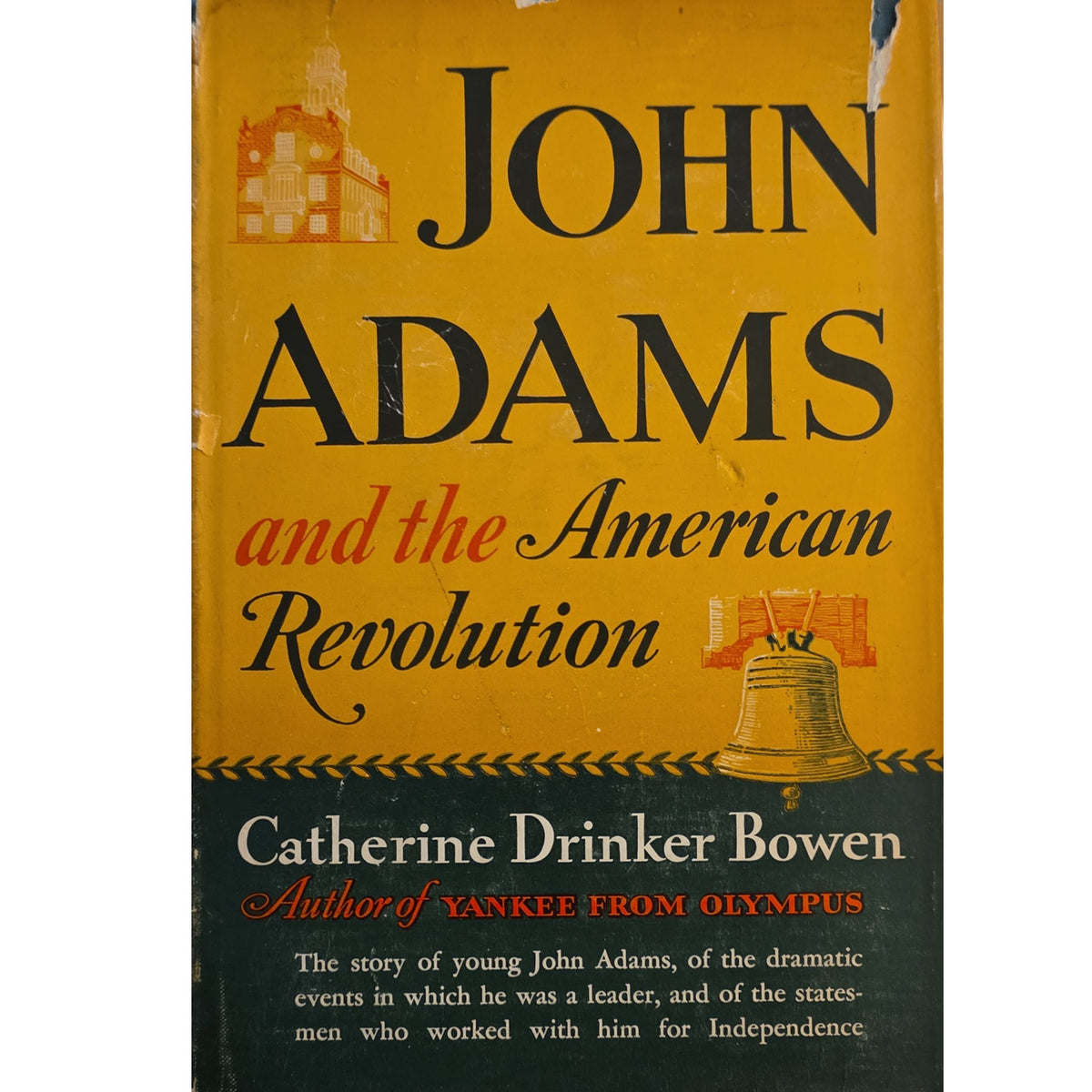 Vintage hardcover book cover of 'John Adams and the American Revolution' by Catherine Drinker Bowen, featuring a mustard yellow background with black, red, and white text and illustrations.