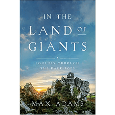 In the Land of Giants: A Journey Through the Dark Ages - HC – rare and collectible book from Deb’s Rare Books