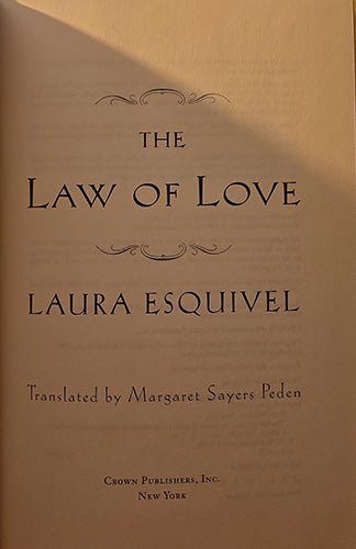 Title page of The Law of Love by Laura Esquivel, Crown Publishers first American edition