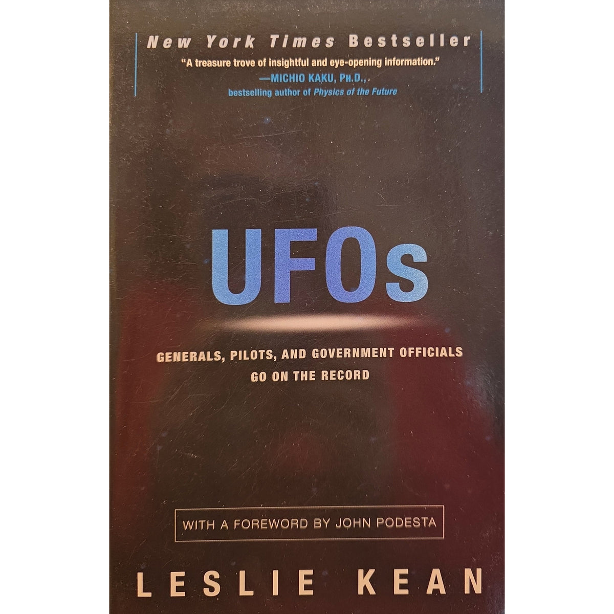UFOs: Generals, Pilots, and Government Officials Go on the Record — Leslie Kean — First Paperback Edition