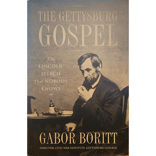 The Gettysburg Gospel: The Lincoln Speech That Nobody Knows – rare and collectible book from Deb’s Rare Books