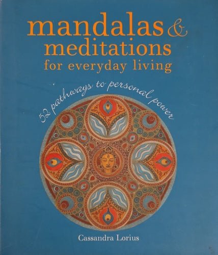 Mandalas & Meditations for Everyday Living hardcover front cover by Cassandra Lorius