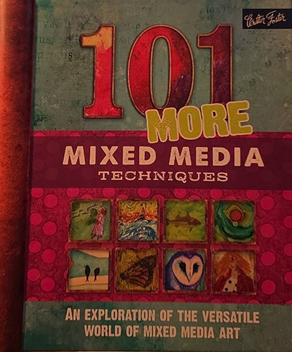 Front cover of 101 More Mixed Media Techniques hardcover art book featuring colorful mixed media artwork tiles