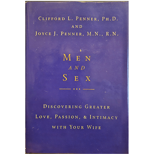 Men and Sex: Discovering Great Love, Passion and Intimacy with Your Wife – rare and collectible book from Deb’s Rare Books