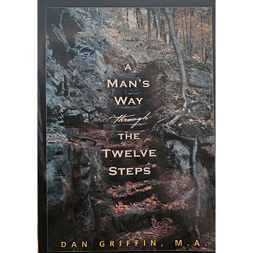 Cover of A Man's Way through the Twelve Steps by Dan Griffin, featuring a serene mountain landscape with bold typography emphasizing men’s personal growth and recovery through the 12-step program.