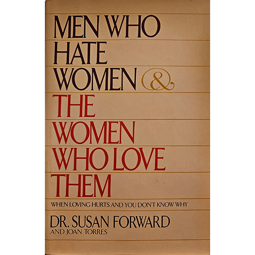 The cover of "Men Who Hate Women and the Women Who Love Them" by Susan Forward features a somber, reflective design with a subdued color palette, emphasizing the serious and introspective nature of the book's content on abusive relationships.