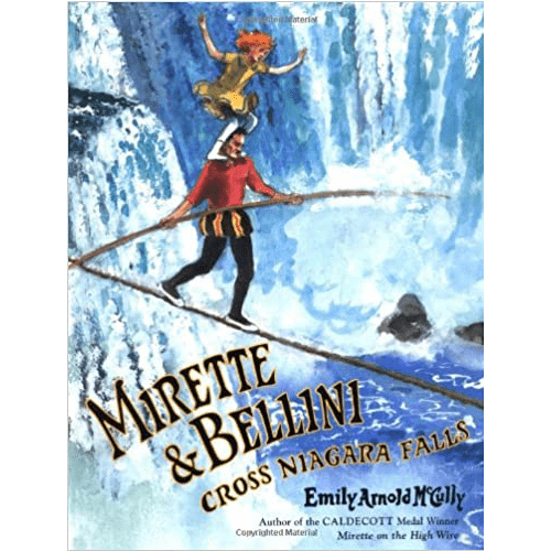 Cover of Mirette & Bellini Cross Niagara Falls featuring two tightrope walkers over Niagara Falls, illustrated in vivid watercolor style.